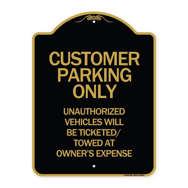 Customer Parking Only Unauthorized Vehicles Will Be Ticketed Towed at Owners Expense, BG-1824-24204